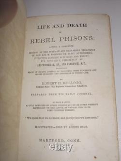 Life And Death In Rebel Prisons By Robert H Kellogg 1865