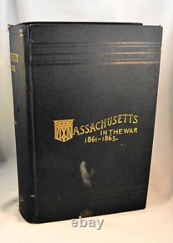 MASSACHUSETTS IN THE WAR 1861-1865 Civil War All Regiments