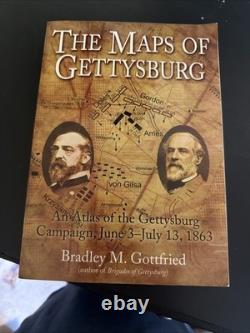Maps of Gettysburg An Atlas of the Gettysburg Campaign, June 3 July 13 1863