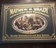 Mathew B. Brady America's First Great Photographer 2008 Easton Press