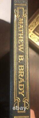 Mathew B. Brady America's First Great Photographer 2008 Easton Press