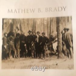 Mathew B. Brady America's First Great Photographer 2008 Easton Press