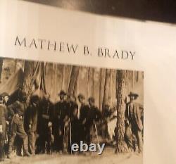 Mathew B. Brady America's First Great Photographer 2008 Easton Press