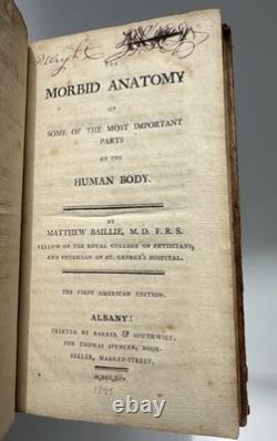 Matthew BAILLIE / The Morbid Anatomy 1795 PATHOLOGY, CIVIL WAR INTEREST