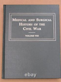 Medical And Surgical History Of The CIVIL War Complete 15-volume Set & Indexe