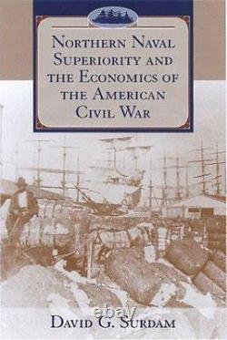 Northern Naval Superiority and the Economics of the American Civil War