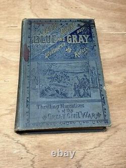 OLD Deeds Of Daring By Both Blue And Gray Kelsey 1883 GREAT CIVIL WAR 1st Ed