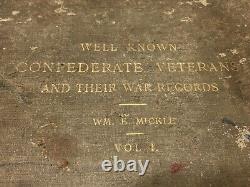 RARE 1907 Well Known CONFEDERATE VETERANS with PICTURES Wm. E. Mickle