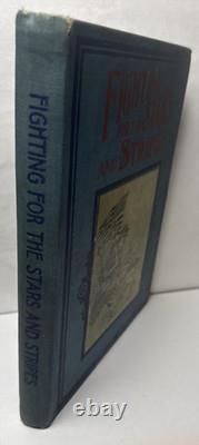 RARE Fighting for the Stars and Stripes Civil War 1903 Antique Book Illustrated