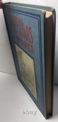 RARE Fighting for the Stars and Stripes Civil War 1903 Antique Book Illustrated