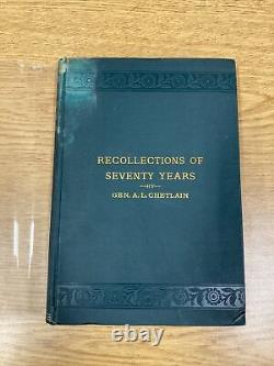 RECOLLECTIONS of SEVENTY YEARS by Gen. A. L. Chetlain (1899 First, HC) Civil War