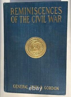 Reminiscences of the Civil War by Gen. John B. Gordon, First Edition 1903, NF