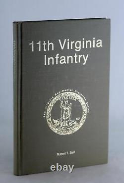 Robert Bell 1985 11th Virginia Infantry Civil War Regimental History Series