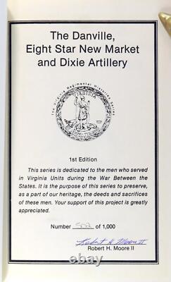 Robert Moore The Danville Eighth Star New Market & Dixie Artillery Civil War