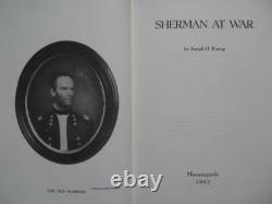 Sherman At War General William T. Sherman's To The Ewings CIVIL War