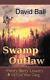 Swamp Outlaw Henry Berry Lowery And His Civil War Gang