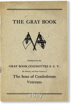 THE GRAY BOOK- Sons of Confederate Veterans- US Civil War- Lost Cause Propaganda