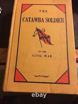 The Catawba Soldier of the Civil War A Sketch of Every Soldier from Catawba Cou