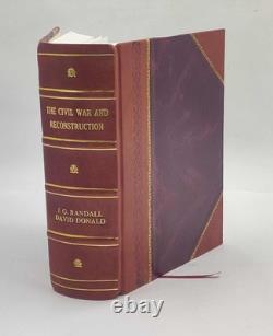 The Civil War and Reconstruction 1961 by J. G. Randall Leather Bound