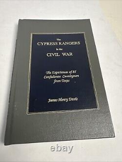 The Cypress Rangers In The Civil War Experience 85 Confederate Cavalrymen Signed