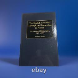 The English Civil War Through the Restoration in Fiction An Annotated Bibliogra