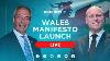 Watch Live As Nigel Farage And Dan Thomas Launch Our Manifesto For The Senedd Election