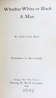 1898 Que ce soit BLANC OU NOIR UN HOMME americana ESCLAVAGE AFRICAIN Guerre Civile HISTOIRE DES ÉTATS-UNIS