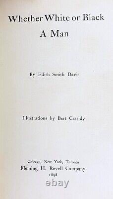 1898 Que ce soit BLANC OU NOIR UN HOMME americana ESCLAVAGE AFRICAIN Guerre Civile HISTOIRE DES ÉTATS-UNIS