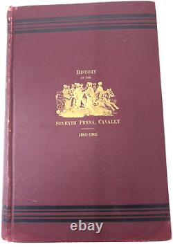 1904 La Septième Pennsylvanie Vétéran Volontaire Cavalerie Guerre Civile Première Edition