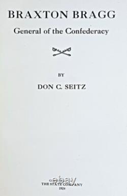 1924 Braxton Bragg, général confédéré, première édition Seitz, reliure cartonnée, guerre de Sécession 1924 Braxton Bragg, général confédéré, première édition Seitz, reliure cartonnée, guerre de Sécession