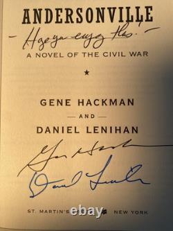 2008 1ère Éd. Signée 2x Gene Hackman Évasion d'Addersonville Roman Guerre Civile