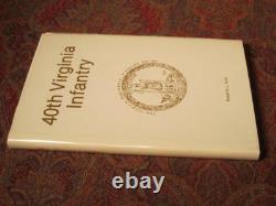 40e INFANTERIE DE VIRGINIE SIGNÉE PREMIÈRE ÉDITION GUERRE DE SÉCESSION SEULEMENT 1000 EXEMPLAIRES IMPRIMÉS