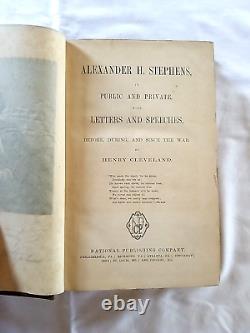 Alexander H Stephens en public et en privé par Henry Cleveland 1866 HC Première édition