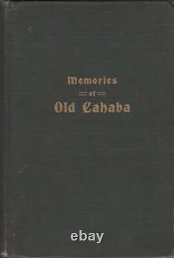 Anna M Gayle Fry / Souvenirs de l'ancien Cahaba 1ère édition 1908 Guerre de Sécession