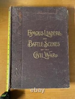 Fameux Leaders And Battle Scenes 1896 CIVIL War Illustrated Military(voir Desc)