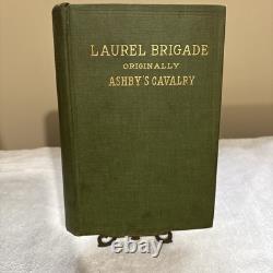 HISTOIRE DE LA BRIGADE LAUREL CAVALERIE D'ASHBY 1907 1ère Éd. Livre Rare sur la Guerre Civile