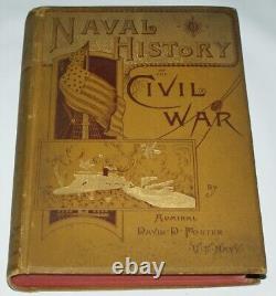 Histoire navale de la guerre civile 1ère édition 1886 Amiral David Porter Confédérés Union