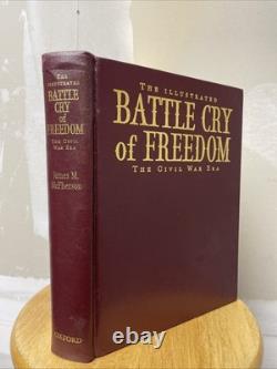 ILLUSTRATED BATTLE CRY OF FREEDOM James M. McPherson SIGNÉ 1re édition GUERRE DE SÉCESSION