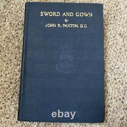 John R. Paxton ÉPÉE ET ROBE Un volume commémoratif 1ère édition 1926, Guerre civile, Pennsylvanie