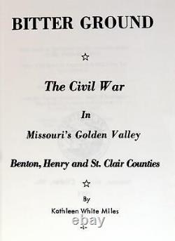 Kathleen Miles Bitter Ground La Guerre Civile Dans Les Comtés De La Vallée D'or Du Missouri