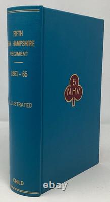 LE CINQUIÈME RÉGIMENT DU NOUVEAU HAMPSHIRE Guerre Civile 1893 William Child RELIURE