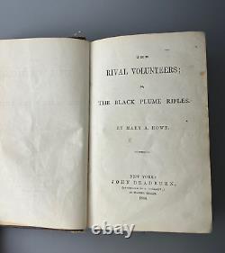 LIVRE RARE Les Volontaires Rivaux par Mary A. Howe / Roman de la Guerre Civile / 1ère édition 1864