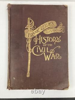 L'histoire illustrée du soldat américain dans la guerre civile par Frank Leslie 1895