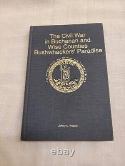 La Guerre Civile Dans Les Comtés De Buchanan Et Des Sages Livre De Virginie Paradisiaque De Bushwhackers