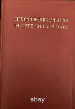 La vie sur l'ancienne plantation aux jours d'avant la guerre civile, ou une histoire basée sur des faits
