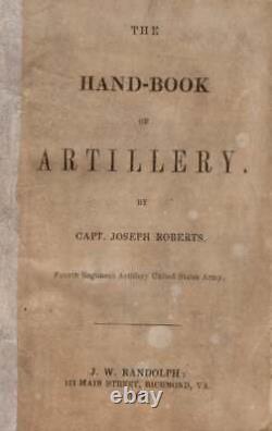 Le Capitaine Joseph Roberts / Manuel de l'artillerie 1861 Guerre civile Réimpression ultérieure