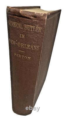 Le Général Butler à La Nouvelle-Orléans Parton 1864 SIGNÉ Goodall Livre Antique de la Guerre Civile