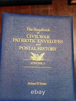 Le Manuel des enveloppes patriotiques de la guerre civile et de l'histoire postale par Grant Vol. 1