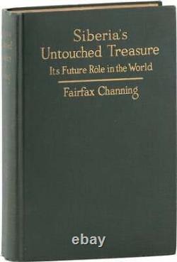 Le trésor intact de la Sibérie de Channing (AEF dans la guerre civile russe) 1re édition HC 1923