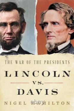 Lincoln contre Davis : La guerre des présidents Relié 5 novembre 2024